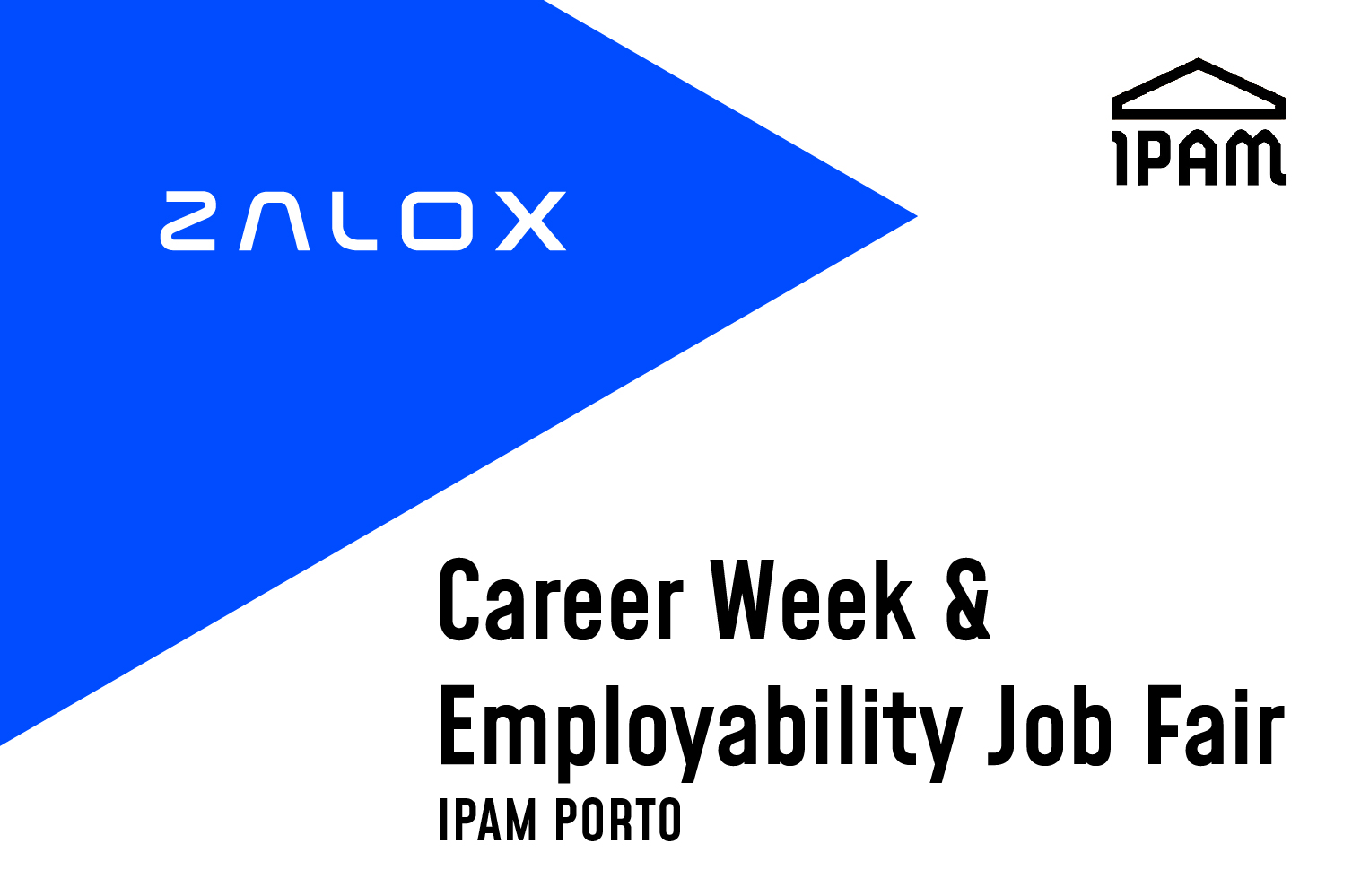 Zalox attended IPAM Porto Career Week